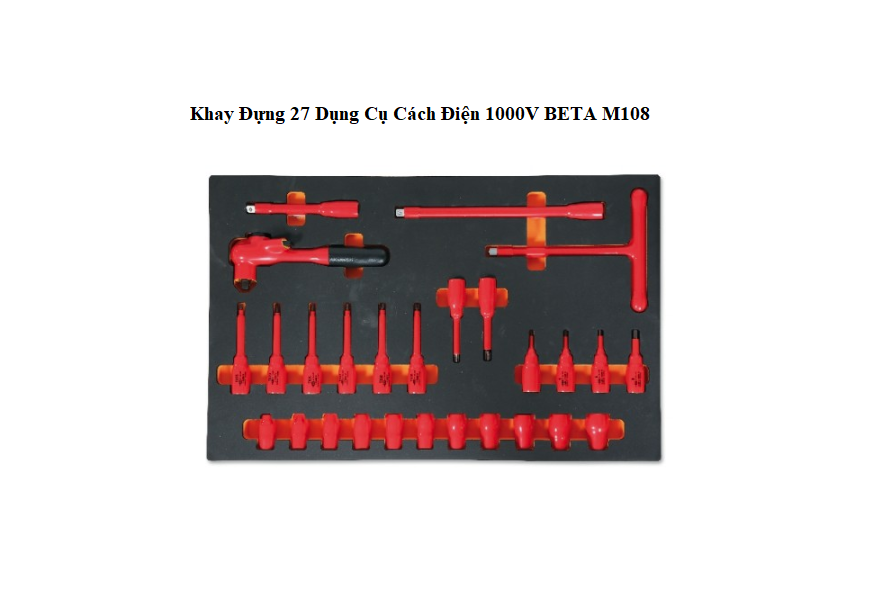 Khay Dung 27 Dung Cu Cach Dien 1000V BETA M108