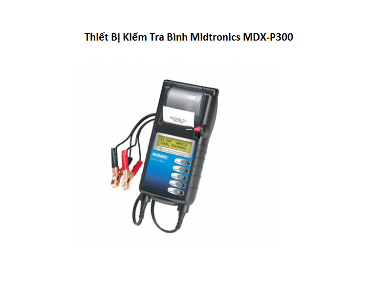 Thiet Bi Kiem Tra Binh Midtronics MDX P300