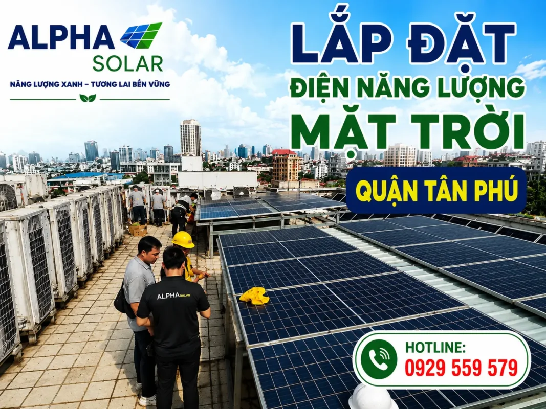 Lắp đặt điện năng lượng mặt trời tại Quận Tân Phú
